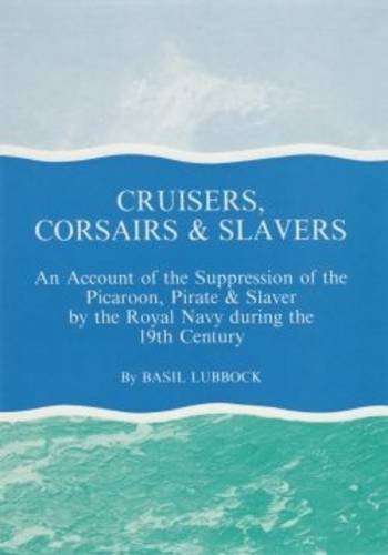 Cruisers Corsairs and Slavers