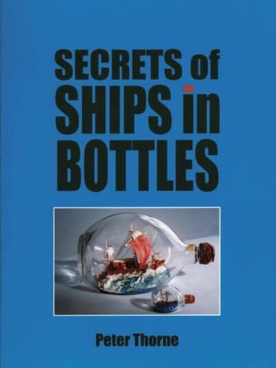 Secrets of Ships in Bottles